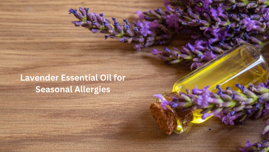 Lavender Essential Oil for Seasonal Allergies: A Natural Way to Breathe Easy